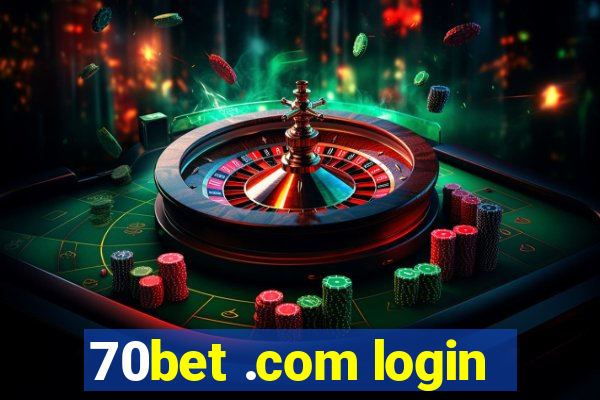 70bet .com login